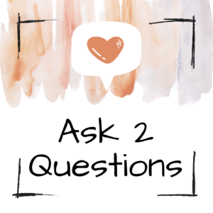 ask 2 questions